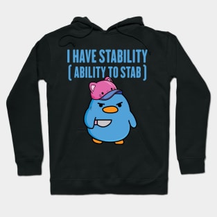 I Have Stability Ability To Stab Hoodie